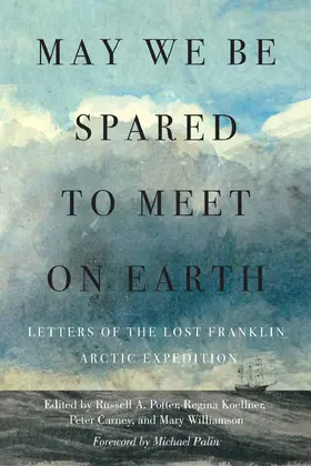 Potter / Koellner / Carney |  May We Be Spared to Meet on Earth | eBook | Sack Fachmedien