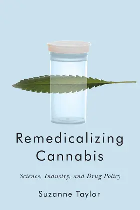 Taylor |  Remedicalizing Cannabis | eBook | Sack Fachmedien