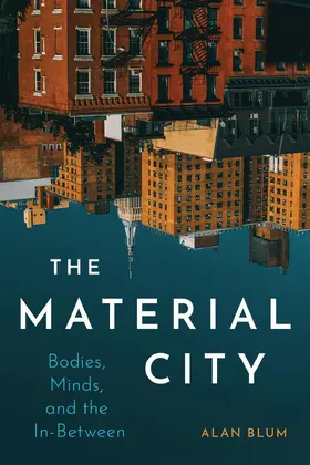 Blum |  The Material City | eBook | Sack Fachmedien