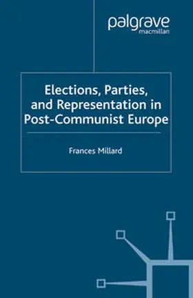 Millard |  Elections, Parties and Representation in Post-Communist Europe | eBook | Sack Fachmedien