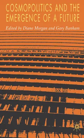 Morgan / Banham |  Cosmopolitics and the Emergence of a Future | Buch |  Sack Fachmedien