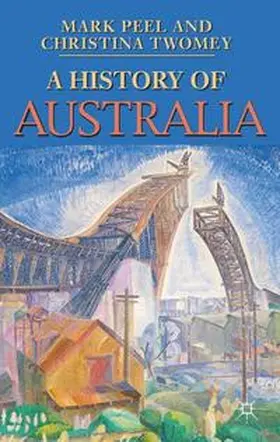 Peel / Twomey | A History of Australia | Buch | 978-0-230-00163-3 | www.sack.de