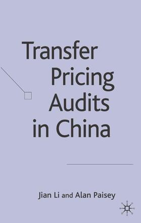 Li / Paisey | Transfer Pricing Audits in China | Buch | 978-0-230-00196-1 | sack.de