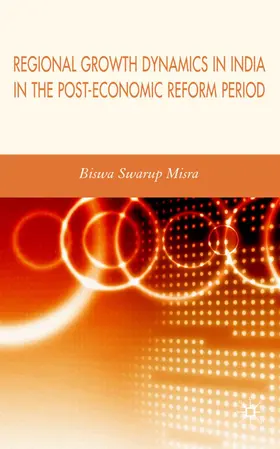 Misra |  Regional Growth Dynamics in India in the Post-Economic Reform Period | Buch |  Sack Fachmedien