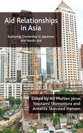 Jerve / Shimomura / Hansen |  Aid Relationships in Asia | Buch |  Sack Fachmedien