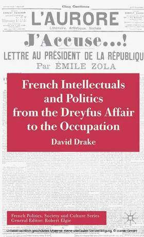 Drake | French Intellectuals and Politics from the Dreyfus Affair to the Occupation | E-Book | www.sack.de