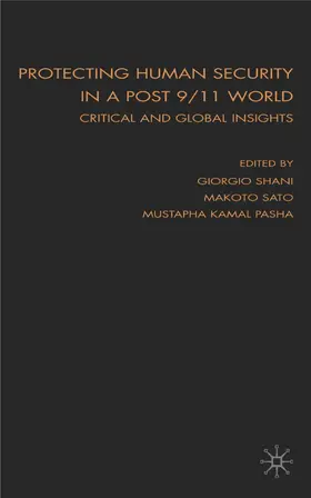 Shani / Sato / Pasha |  Protecting Human Security in a Post 9/11 World | Buch |  Sack Fachmedien