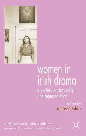 Sihra |  Women in Irish Drama | Buch |  Sack Fachmedien