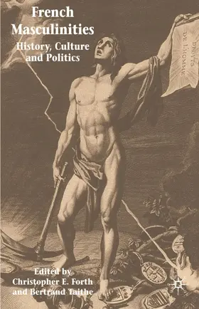 Forth / Taithe |  French Masculinities | Buch |  Sack Fachmedien