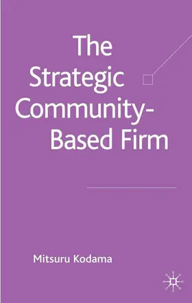 Kodama |  The Strategic Community-Based Firm | Buch |  Sack Fachmedien