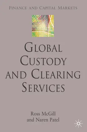 McGill / Patel |  Global Custody and Clearing Services | Buch |  Sack Fachmedien