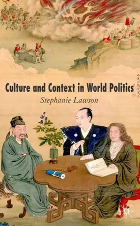 Lawson |  Culture and Context in World Politics | Buch |  Sack Fachmedien