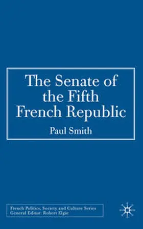 Smith | The Senate of the Fifth French Republic | Buch | 978-0-230-00811-3 | www.sack.de