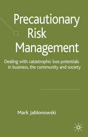 Jablonowski |  Precautionary Risk Management | Buch |  Sack Fachmedien