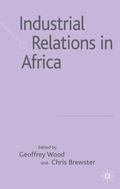 Wood / Brewster |  Industrial Relations in Africa | Buch |  Sack Fachmedien
