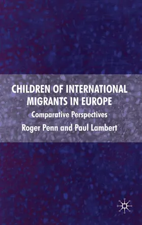 Penn / Lambert |  Children of International Migrants in Europe | Buch |  Sack Fachmedien