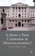 Arestis |  Is There a New Consensus in Macroeconomics? | Buch |  Sack Fachmedien