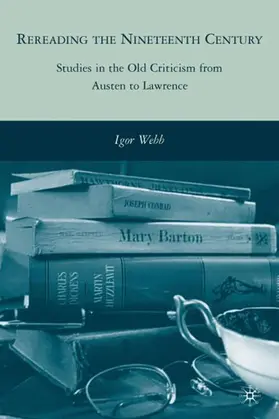 Webb | Rereading the Nineteenth Century | Buch | 978-0-230-10027-5 | www.sack.de