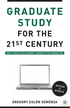 Semenza | Graduate Study for the Twenty-First Century | Buch | 978-0-230-10033-6 | www.sack.de