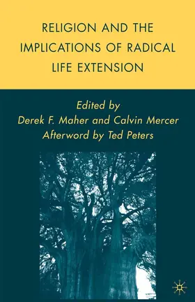 Mercer / Maher |  Religion and the Implications of Radical Life Extension | eBook | Sack Fachmedien