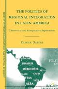 Dabène |  The Politics of Regional Integration in Latin America | eBook | Sack Fachmedien