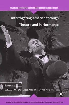 Demastes |  Interrogating America through Theatre and Performance | eBook | Sack Fachmedien