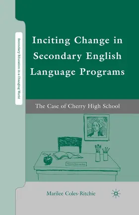 Coles-Ritchie |  Inciting Change in Secondary English Language Programs | eBook | Sack Fachmedien