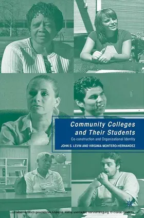 Levin / Montero-Hernandez |  Community Colleges and Their Students | eBook | Sack Fachmedien