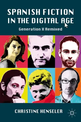 Henseler | Spanish Fiction in the Digital Age | Buch | 978-0-230-10291-0 | www.sack.de
