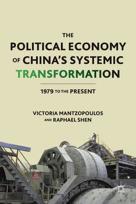 Mantzopoulos / Shen | The Political Economy of China's Systemic Transformation | Buch | 978-0-230-10303-0 | www.sack.de