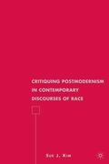 Kim |  Critiquing Postmodernism in Contemporary Discourses of Race | eBook | Sack Fachmedien