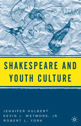 Hulbert / Jr. / York |  Shakespeare and Youth Culture | eBook | Sack Fachmedien