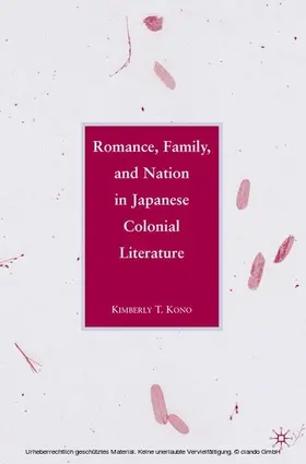 Kono |  Romance, Family, and Nation in Japanese Colonial Literature | eBook | Sack Fachmedien