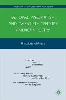 Mikkelsen |  Pastoral, Pragmatism, and Twentieth-Century American Poetry | Buch |  Sack Fachmedien