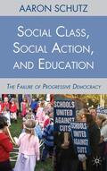 Schutz |  Social Class, Social Action, and Education | Buch |  Sack Fachmedien