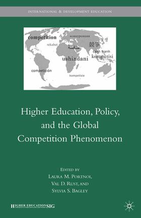 Rust / Portnoi / Bagley | Higher Education, Policy, and the Global Competition Phenomenon | E-Book | sack.de