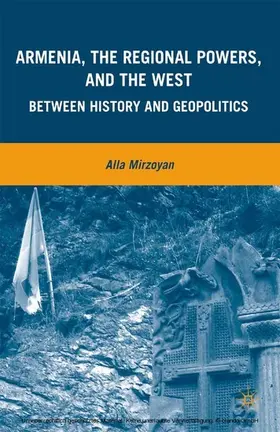 Mirzoyan | Armenia, the Regional Powers, and the West | E-Book | www.sack.de