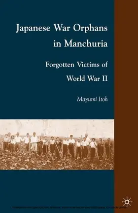 Itoh |  Japanese War Orphans in Manchuria | eBook | Sack Fachmedien