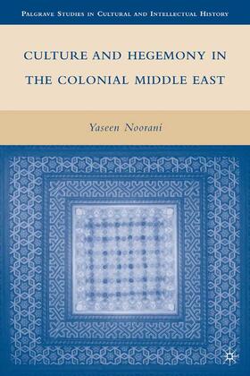 Noorani | Culture and Hegemony in the Colonial Middle East | E-Book | sack.de