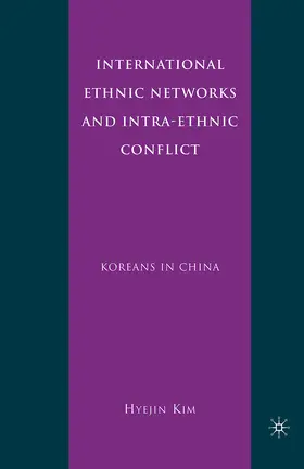 Kim |  International Ethnic Networks and Intra-Ethnic Conflict | eBook | Sack Fachmedien