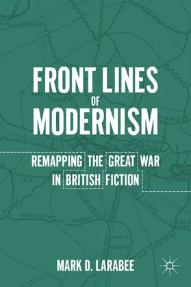 Larabee | Front Lines of Modernism | Buch | 978-0-230-10808-0 | www.sack.de