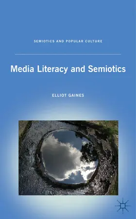 Gaines |  Media Literacy and Semiotics | Buch |  Sack Fachmedien