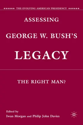 Morgan / Davies |  Assessing George W. Bush's Legacy | Buch |  Sack Fachmedien