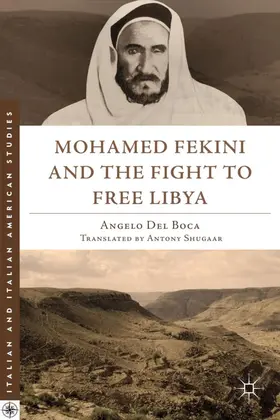 Del Boca |  Mohamed Fekini and the Fight to Free Libya | Buch |  Sack Fachmedien