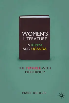 Kruger | Women's Literature in Kenya and Uganda | Buch | 978-0-230-10887-5 | www.sack.de