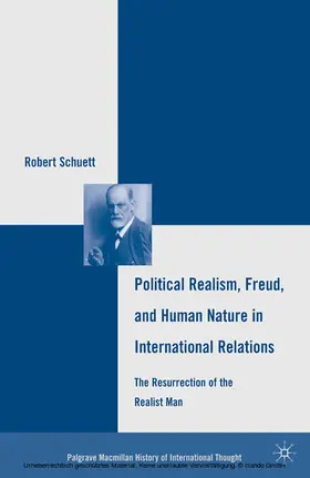 Schuett |  Political Realism, Freud, and Human Nature in International Relations | eBook | Sack Fachmedien
