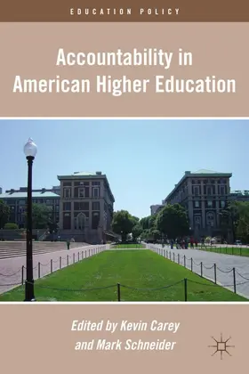 Carey / Schneider | Accountability in American Higher Education | Buch | 978-0-230-11031-1 | www.sack.de
