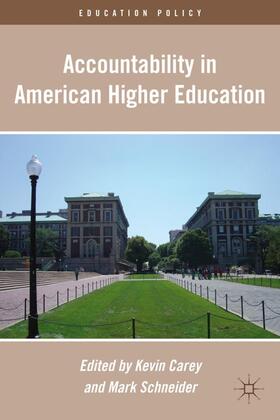Carey / Schneider | Accountability in American Higher Education | Buch | 978-0-230-11031-1 | sack.de
