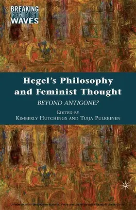 Hutchings / Pulkkinen |  Hegel's Philosophy and Feminist Thought | eBook | Sack Fachmedien