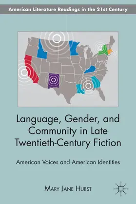 Hurst |  Language, Gender, and Community in Late Twentieth-Century Fiction | Buch |  Sack Fachmedien